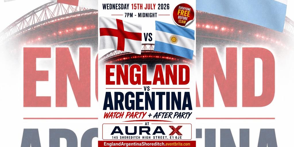 England VS Argentina - Watch Party + After Party (Everyone Free Before 12AM)