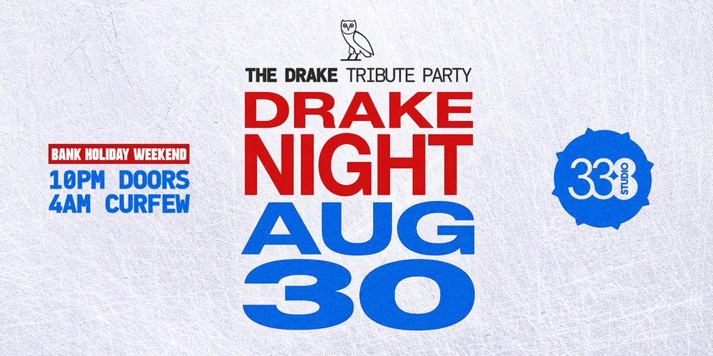 DRAKE NIGHT - ICEMAN @ STUDIO 338 - BANK HOLIDAY WEEKEND