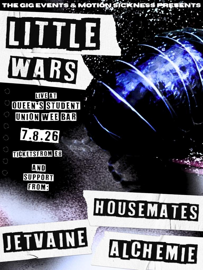 LITTLE WARS @ Students' Union Belfast 7/8/26