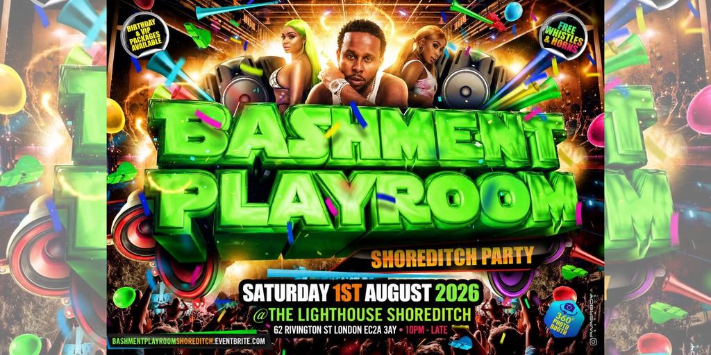 Bashment Playroom - Shoreditch Party
