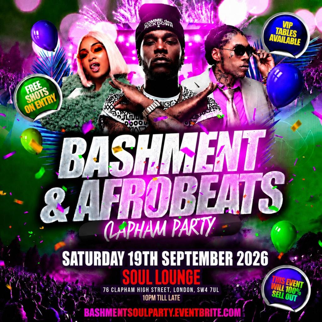 Bashment & Afrobeats Clapham Party Free Before 12AM