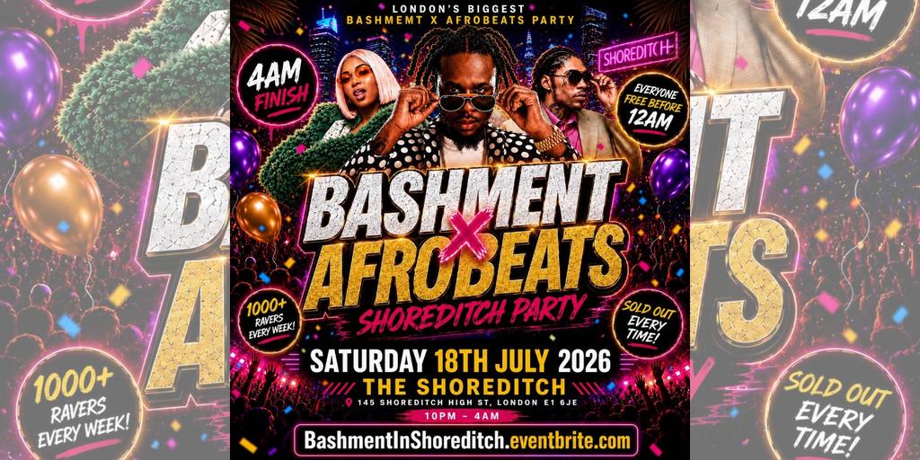 Bashment X Afrobeats - Shoreditch Party - Everyone Free Before 12AM