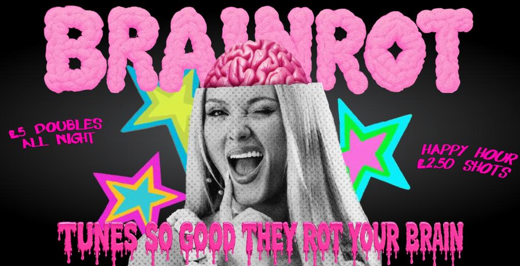 BRAINROT @ CHALK |  tunes so good they rot ur brains!