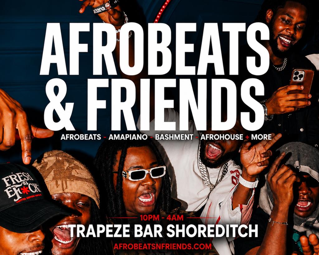 AFROBEATS & FRIENDS - Afrobeats, Amapiano & Bashment