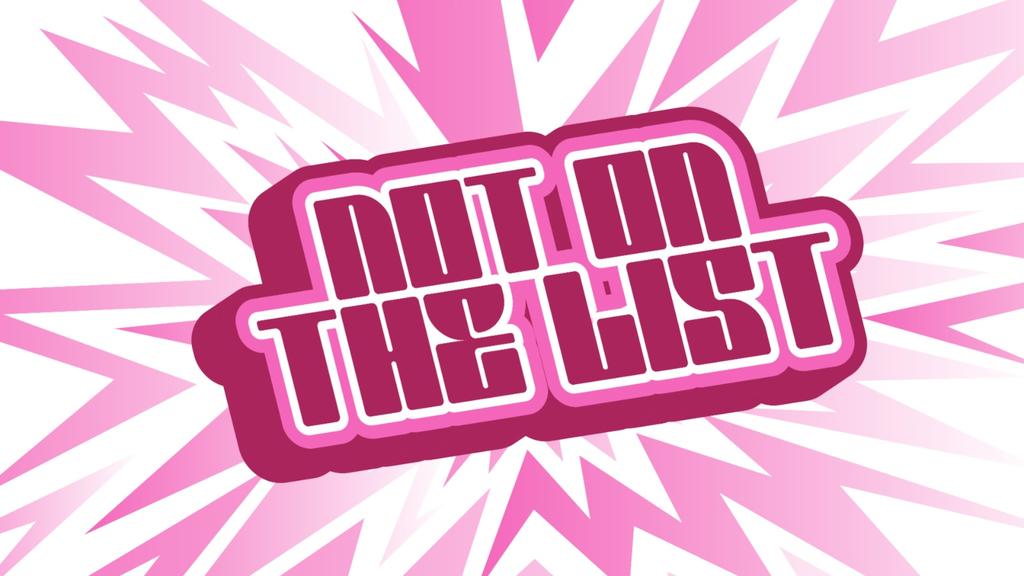NOT ON THE LIST