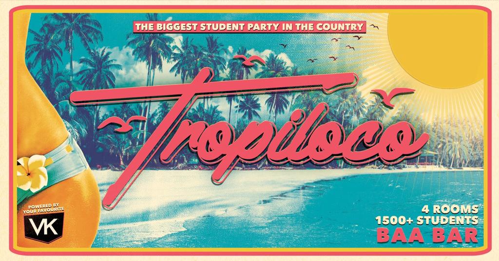 🌴🏄🏽‍♂️ TROPILOCO @ BAABAR 🏄🏽‍♂️🌴 4 ROOMS OF HIGH ENERGY HITS - THE UK'S BIGGEST STUDENT PARTY BRAND // EVERY MONDAY @ BAABAR 🚀 POWERED BY VK