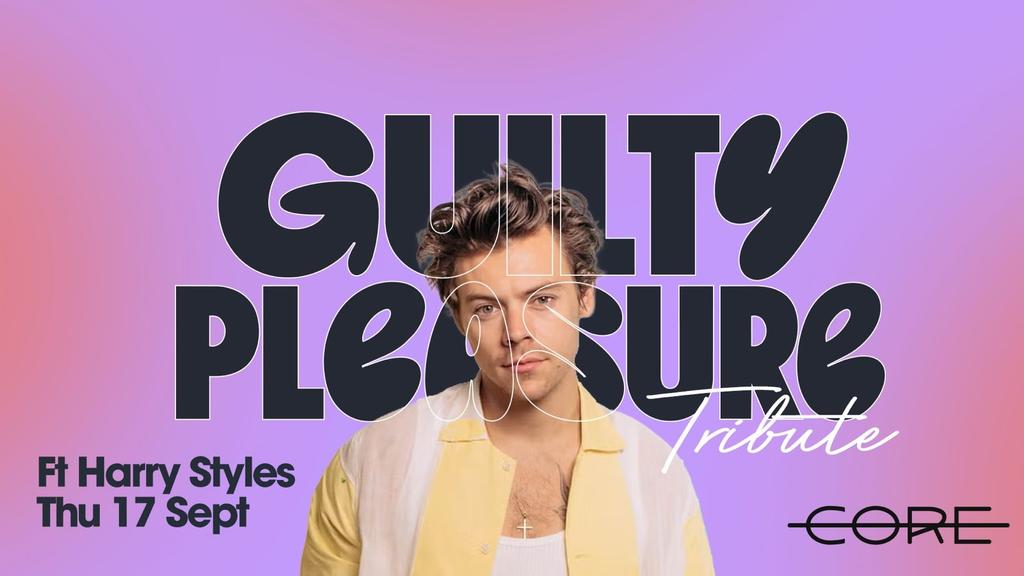 Guilty Pleasures - Ft. Harry Styles Tribute