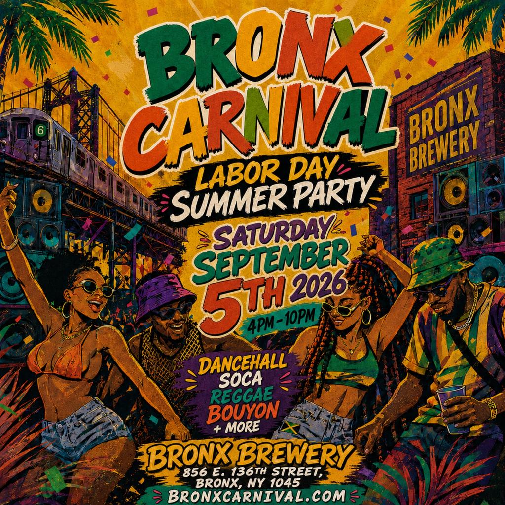 BRONX CARNIVAL - Summer Dancehall & Soca Labor Day Party