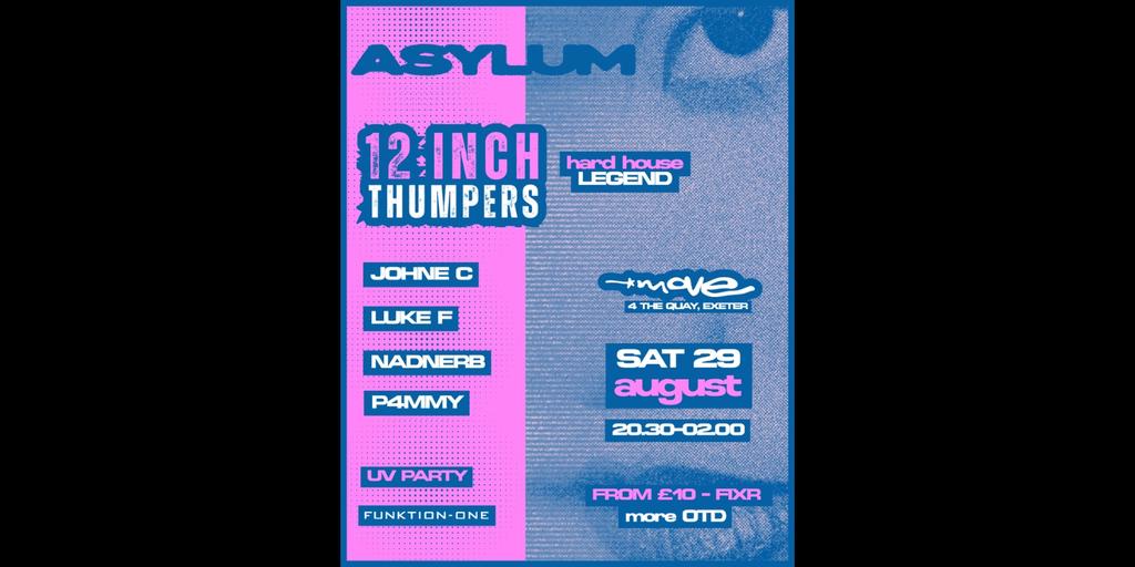 ASYLUM | Hard House | 12 INCH THUMPERS + more | 29.08.26 | Move Exeter