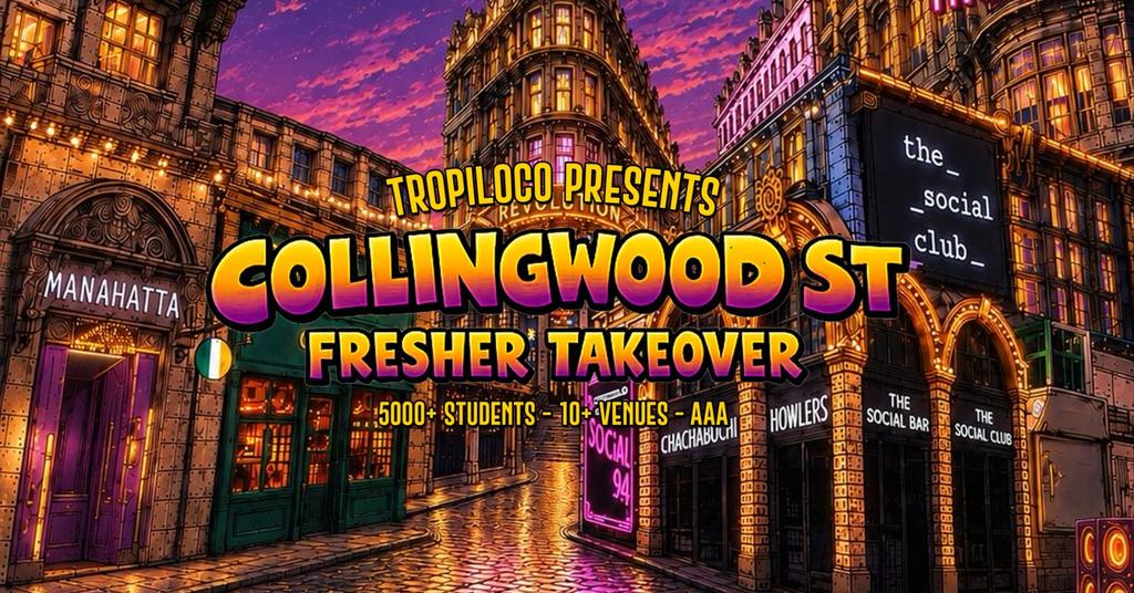 🌴🏄🏽‍♂️ TROPILOCO COLLINGWOOD STREET PARTY TAKEOVER 🏄🏽‍♂️🌴 10+ VENUES | ACCESS ALL AREAS | 5000+ STUDENTS | NEWCASTLE UNI FRESHERS TOUR NIGHT ONE