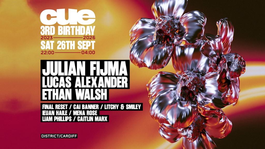 CUE 3RD BIRTHDAY w. Julian Fijma, Lucas Alexander + More