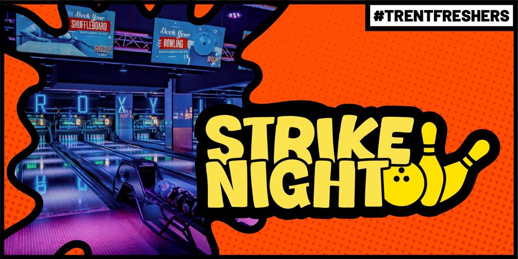 #TrentFreshers - Strike Night
