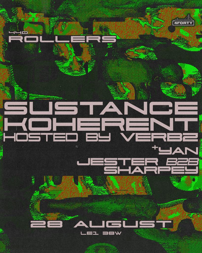 ROLLERS: SUSTANCE - KOHERENT - HOSTED BY VERBZ