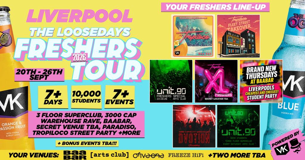 THE OFFICIAL VK X LOOSEDAYS LIVERPOOL FRESHERS WEEK TWO BAND 2026 🤩💕 LESS THAN 50P PER EVENT 🪩⚡️ 7+ DAYS - 7+ EVENTS // INCLUDES TROPILOCO, UNIT.90, DVOTION, SUPERCLUBS & WAREHOUSES + WAYYY MORE!!