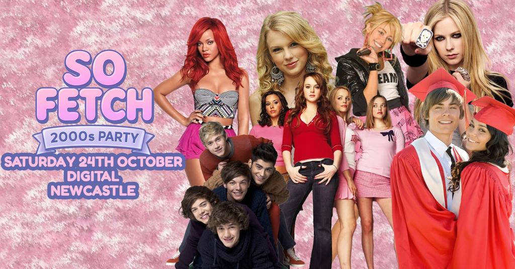 So Fetch - 2000s Party (Newcastle)