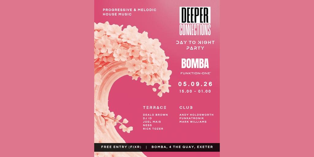 Deeper Connections | Day To Night Party | 05.09.26 | Exeter