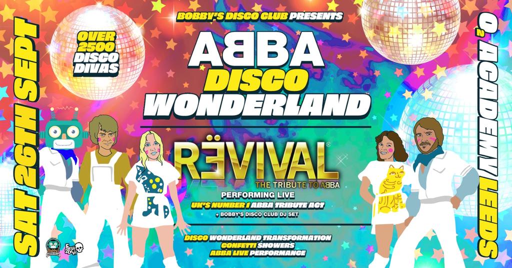 Bobby's Disco Club presents ABBA DISCO WONDERLAND at O2 Academy - Sat 26th Sept