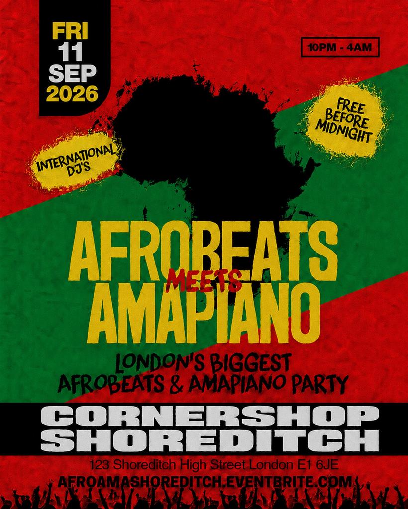 Afrobeats Meets Amapiano Shoreditch – Everyone Free Before 12AM