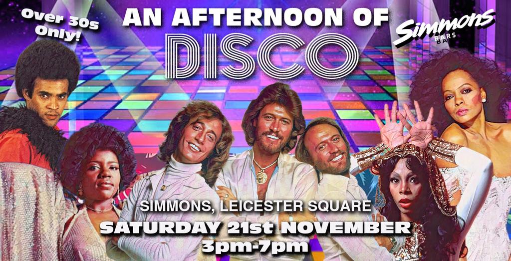 LONDON An Afternoon of Disco: Sat 21st November, 3pm-7pm (Over 30s Only)