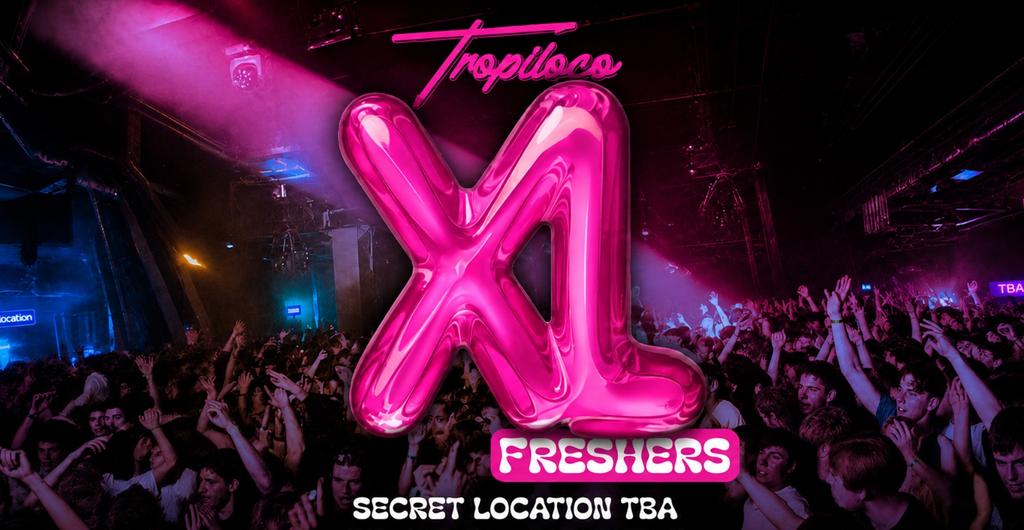 🪩🌴 TROPILOCO XL: FRESHERS BIG ROOM TAKEOVER 🌴🪩 MANSION | WEDNESDAY 16TH SEPTEMBER | HIGH-ENERGY HITS ALL NIGHT 🚀