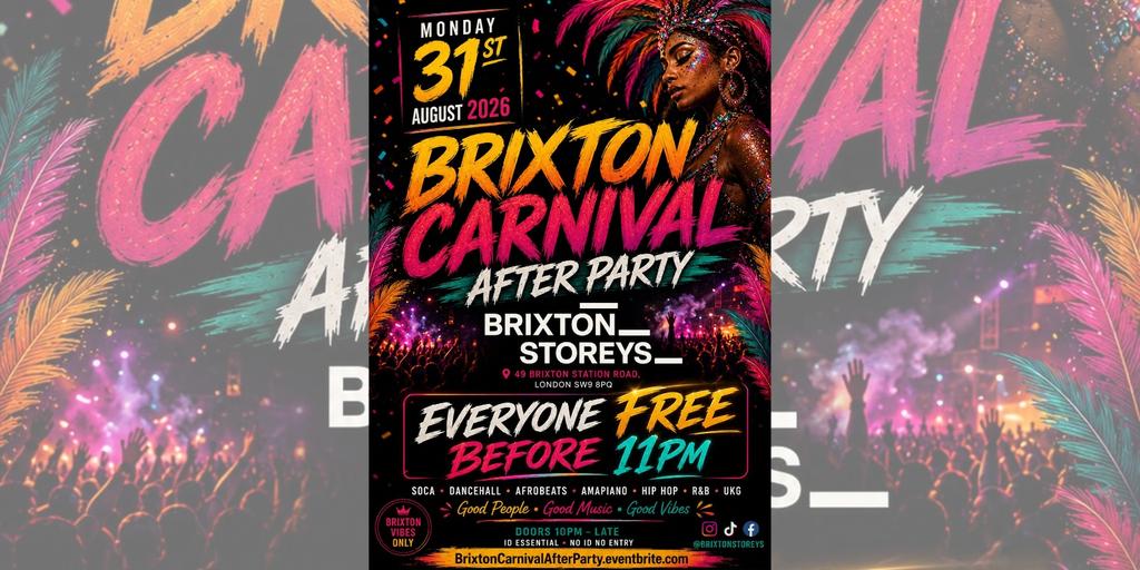 Brixton Carnival - After Party - Everyone Free Before 11PM