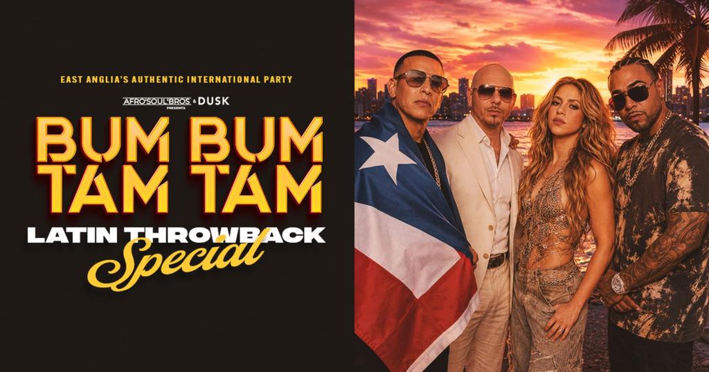 BumBumTamTam August Bank Holiday / Latin Throwback Special