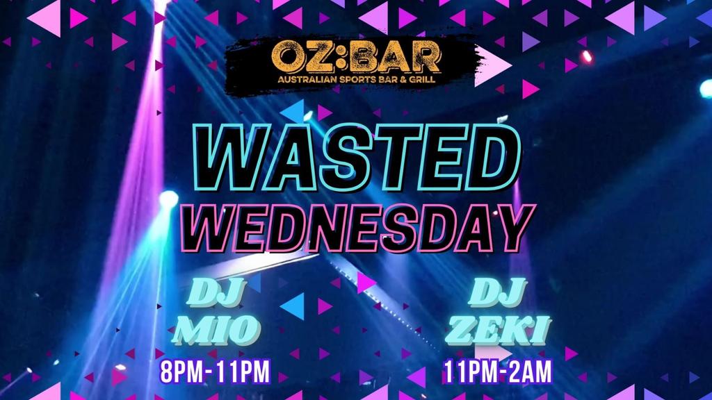 WASTED Wednesdays | OZ:BAR