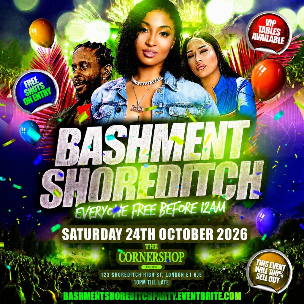 Bashment Shoreditch Party - Free Before Midnight