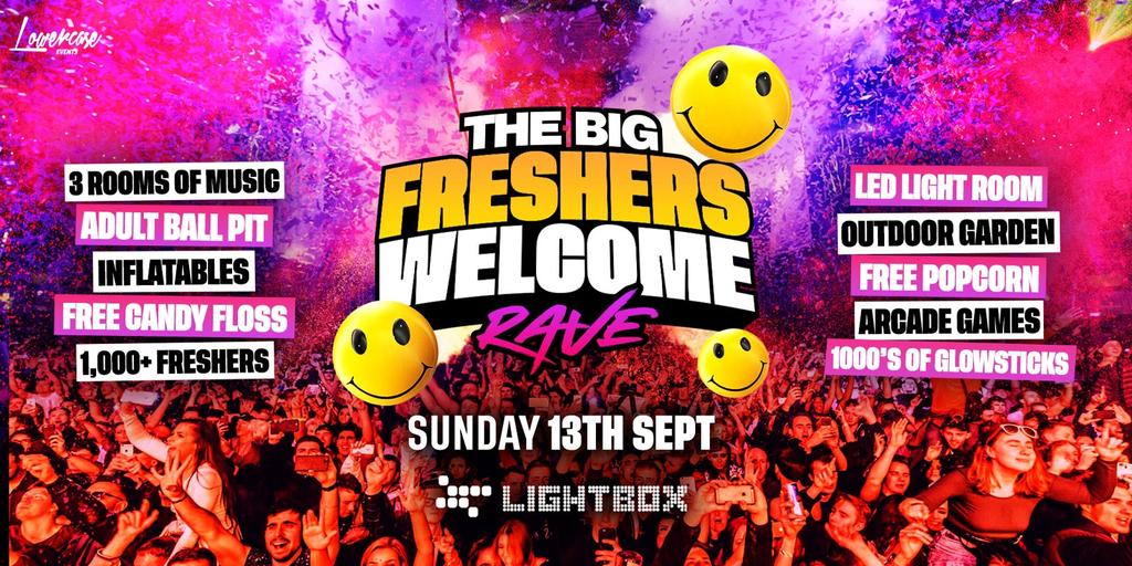 THE BIG FRESHERS WELCOME RAVE @ LIGHTBOX! 🎉