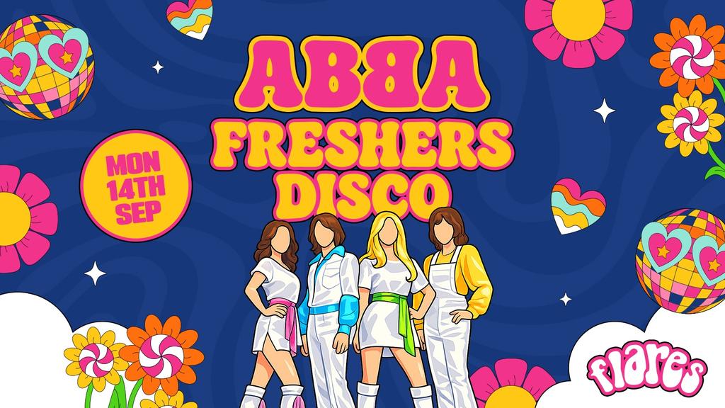 ABBA FRESHERS DISCO 🕺 @ FLARES