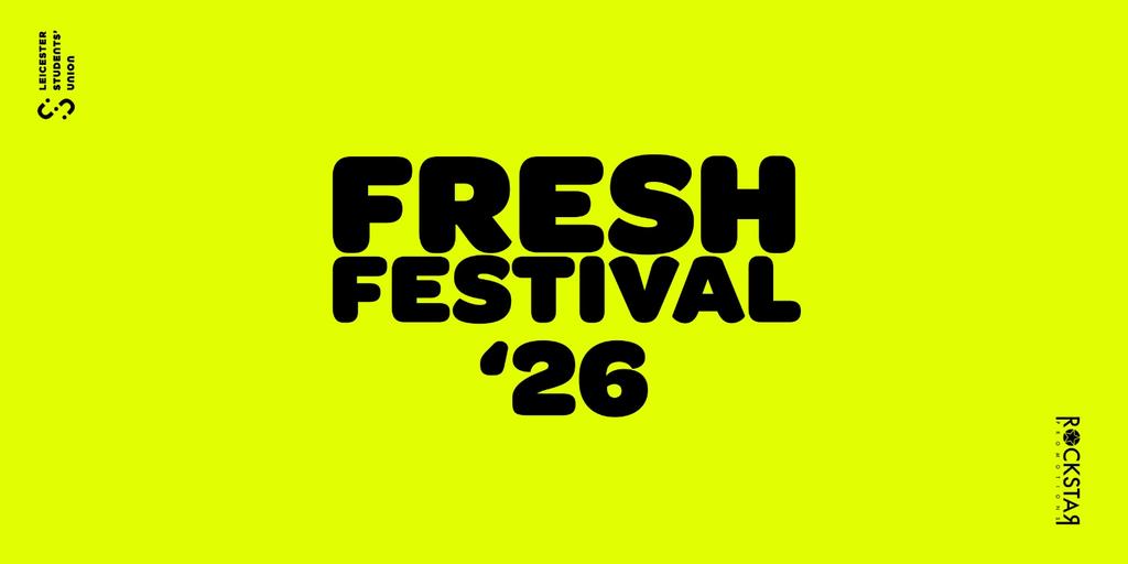 University of Leicester Fresh Festival 2026