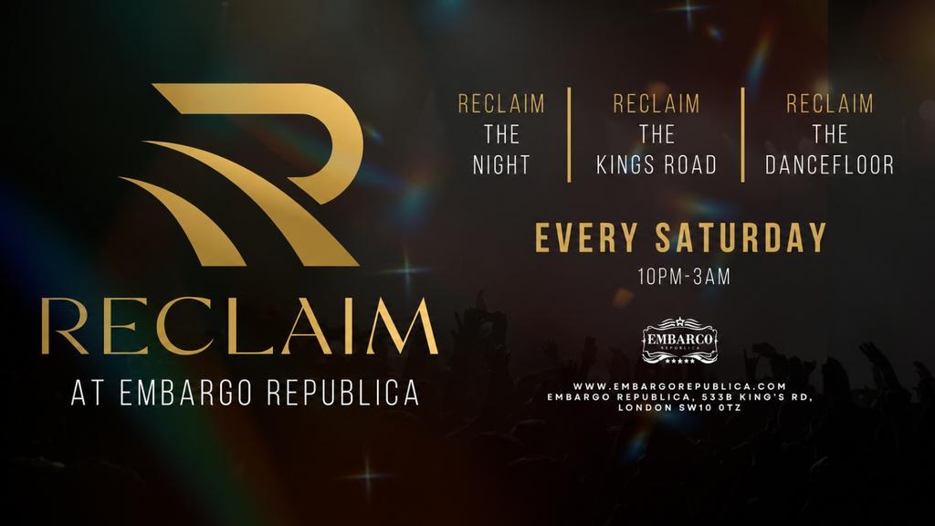 Reclaim - Every Saturday -4am finish