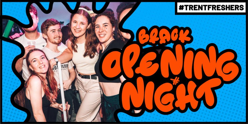 #TrentFreshers - Opening Night (Brack)