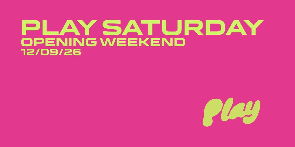 PLAY SATURDAY: OFFICIAL LAUNCH | 12.09.26