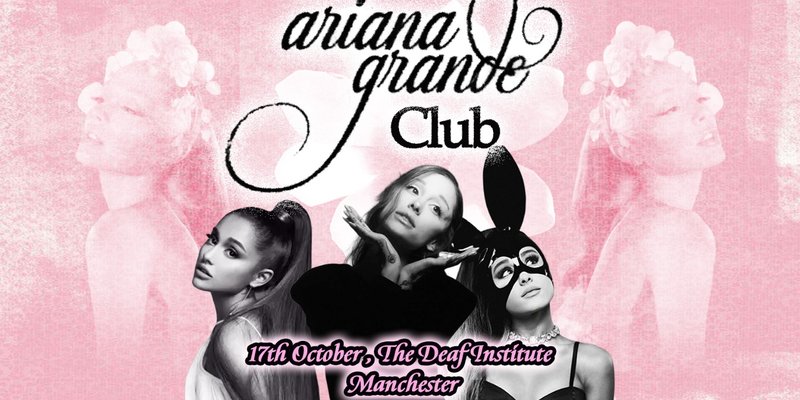 Ariana Grande Club Manchester The Deaf Institute 17 Oct 2026 ariana-grande-club-manchester-the-deaf-institute-17-oct-2026