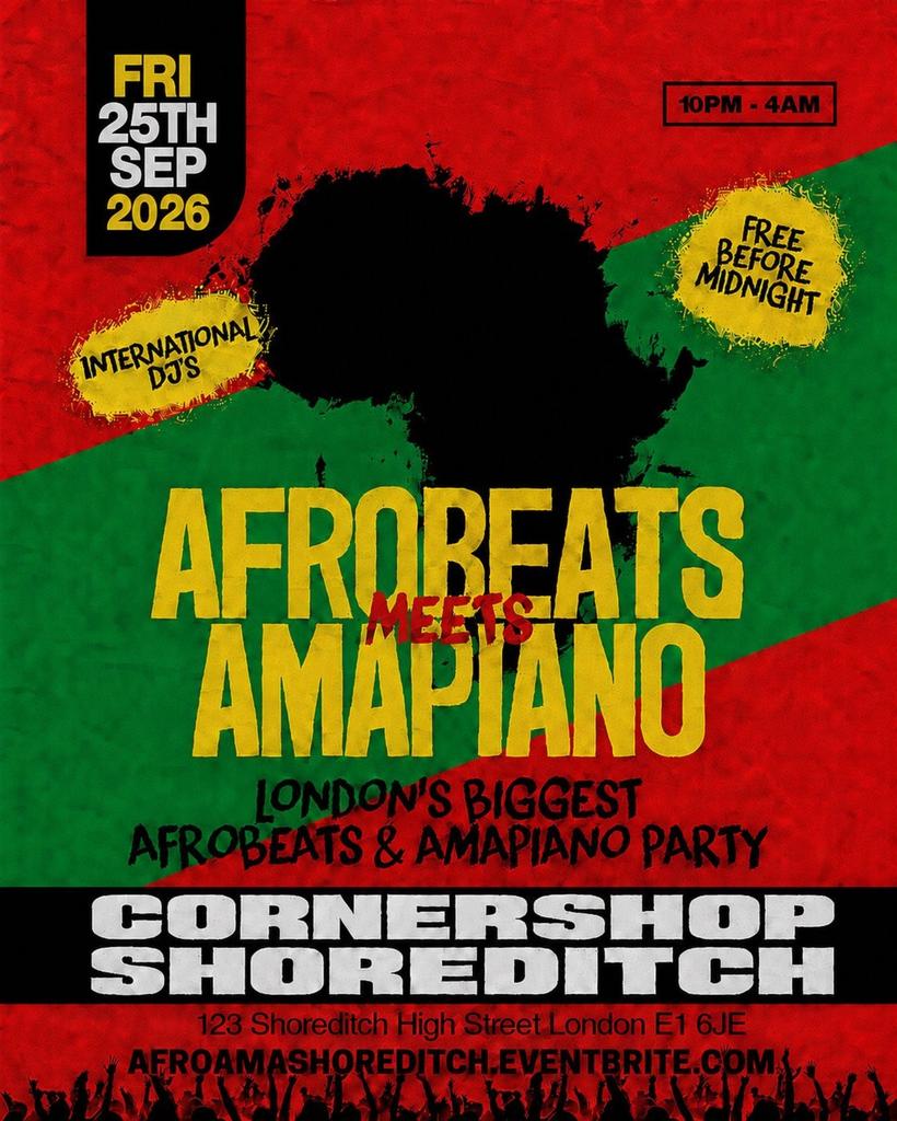 Afrobeats Meets Amapiano Shoreditch – Everyone Free Before 12AM