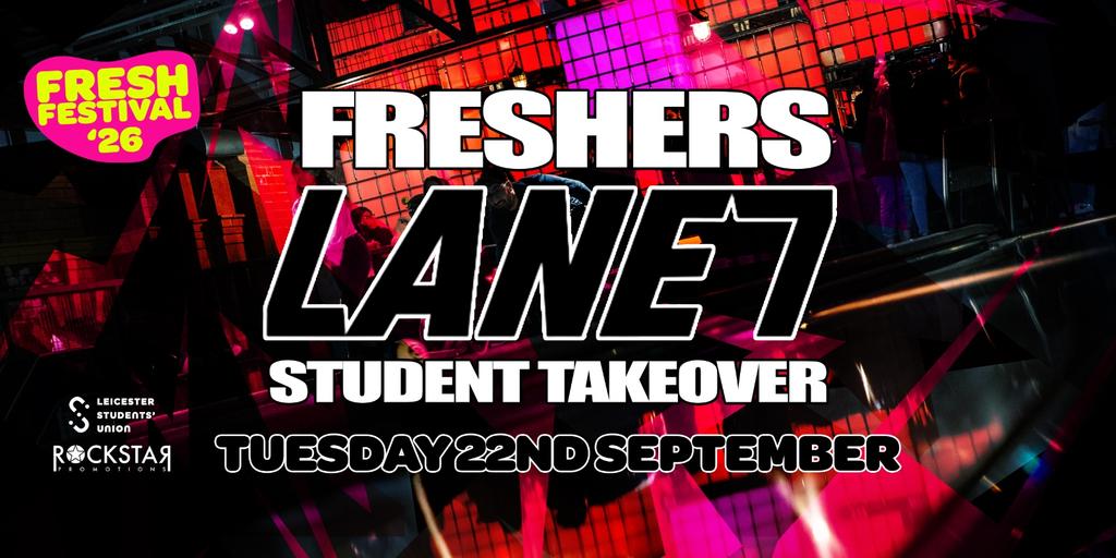 Freshers Student Takeover - LANE 7!