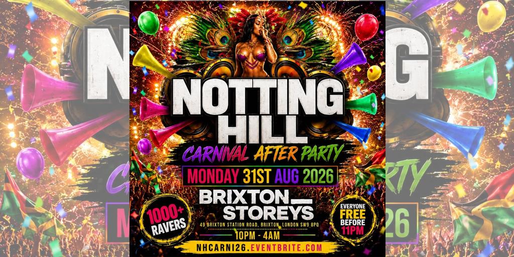 Notting Hill Carnival After Party - Everyone Free Before 11PM
