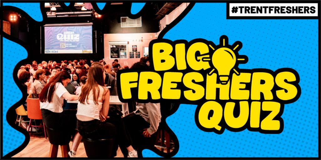#TrentFreshers - Big Freshers Quiz (Clifton)