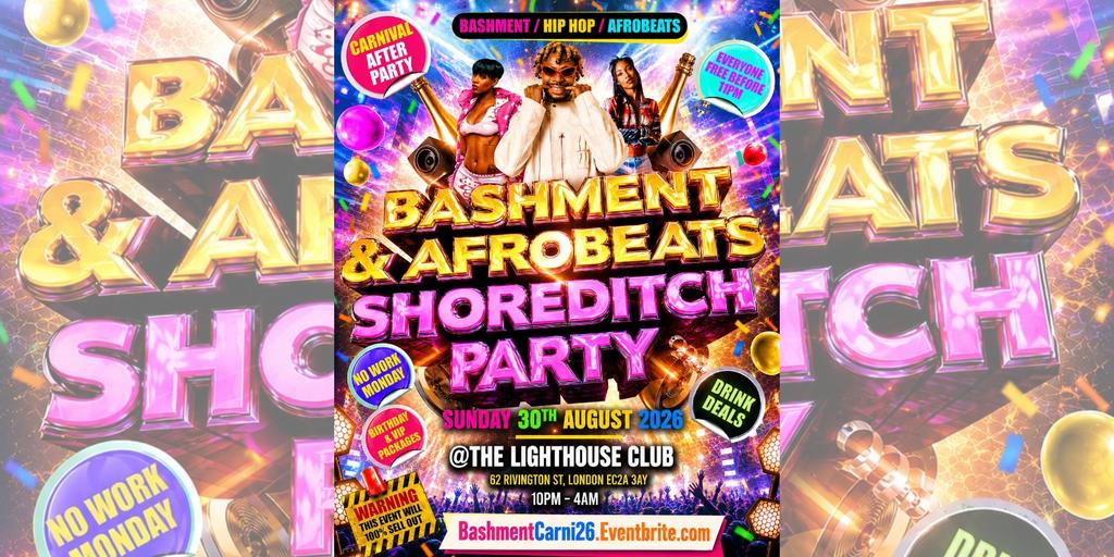 Bashment & Afrobeats - Shoreditch Party - Everyone Free Before 11PM