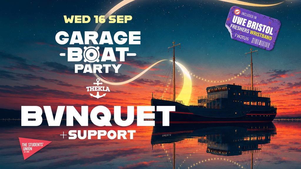 UWE Bristol Official Freshers | Garage Boat Party w/ Bvnquet