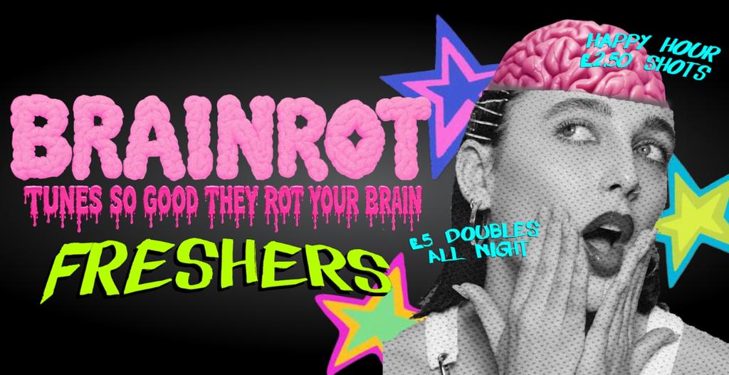 BRAINROT: SUSSEX FRESHERS 🧠