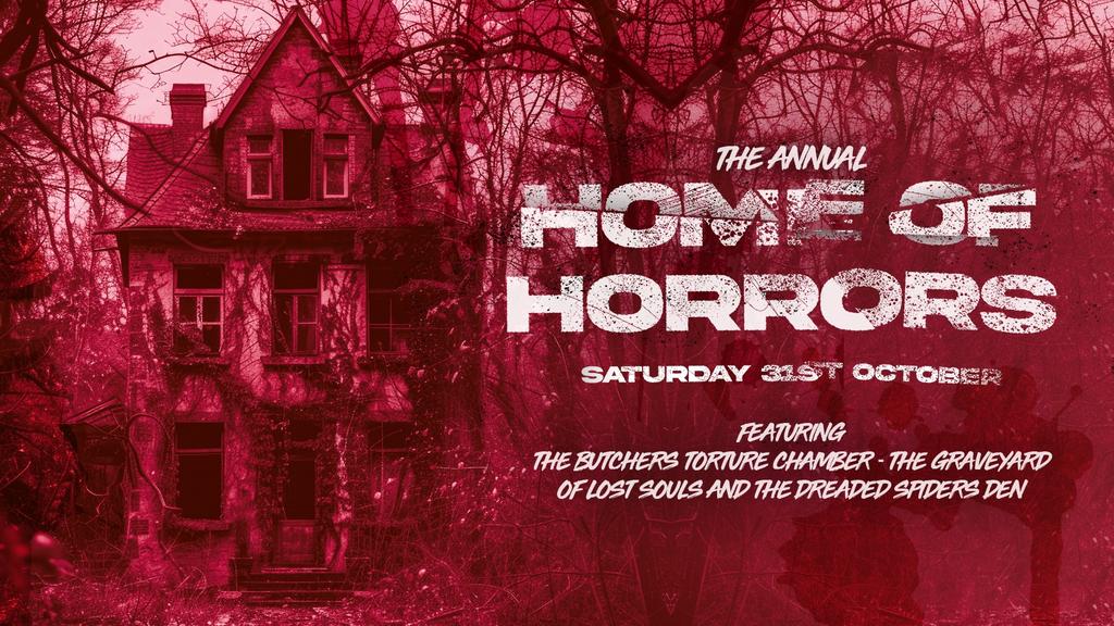 Home of Horrors - Halloween 2026