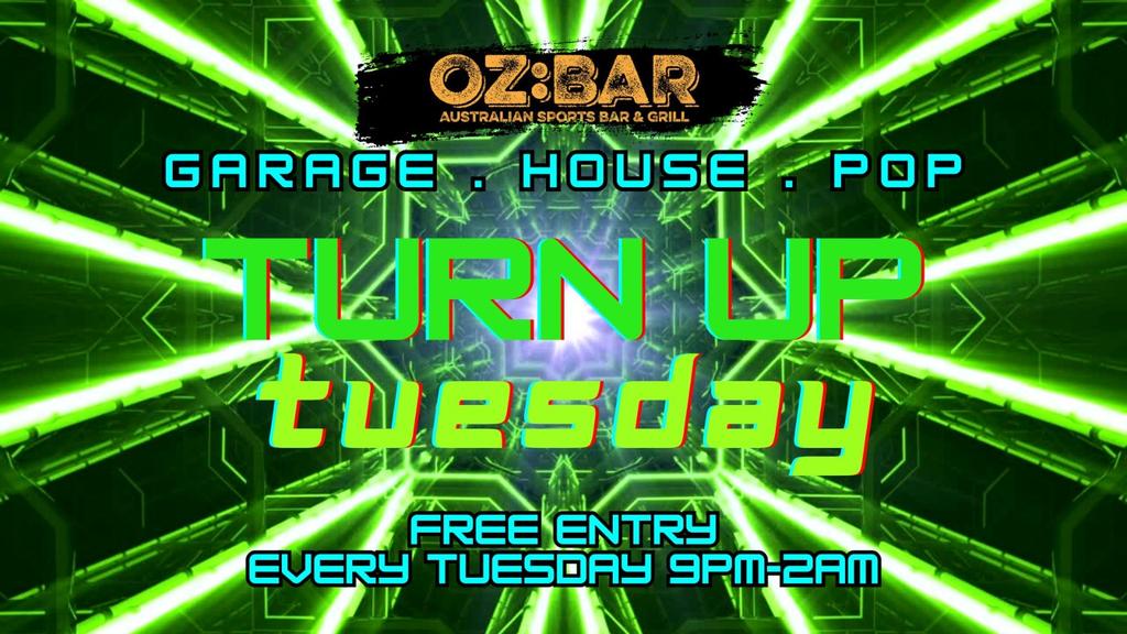 TURN UP Tuesdays | OZ:BAR