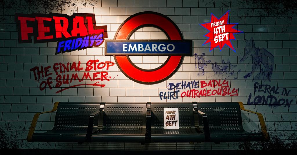 Feral London "LAST DANCE OF SUMMER" 😈💋 Fist Pumpin, Booty Shakin' Friday Night At EMBARGOS!
