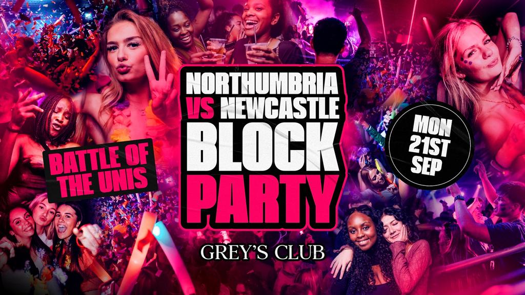 NORTHUMBRIA VS NEWCASTLE BLOCK PARTY