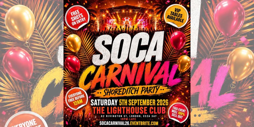 Soca Carnival Shoreditch Party - Everyone Free Before 12AM