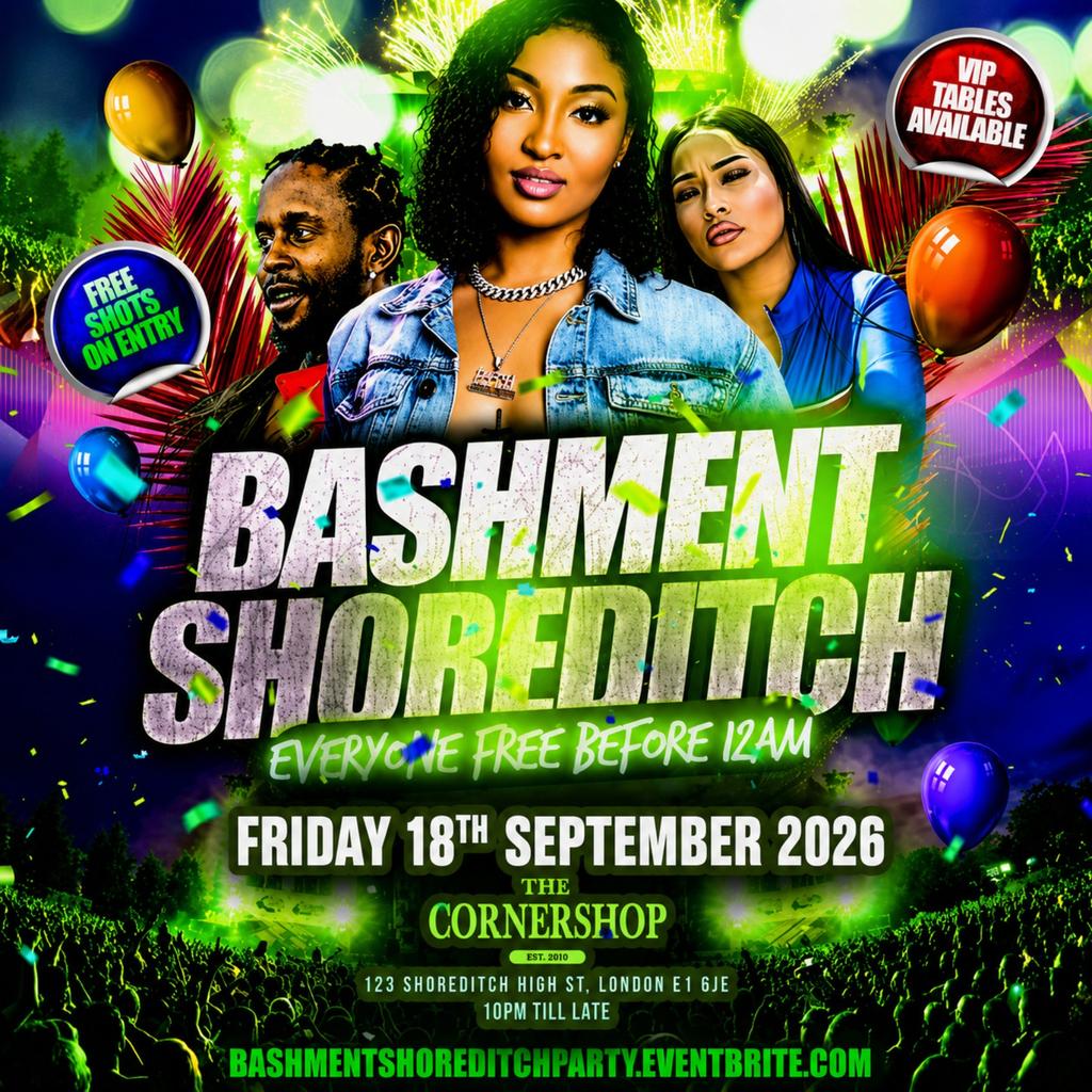 Bashment Shoreditch Party - Free Before Midnight