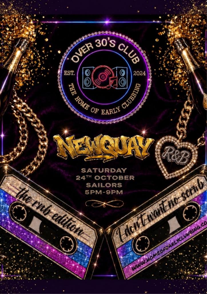 Over 30s Club Presents Day time Disco: Newquay(RNB Ed)
