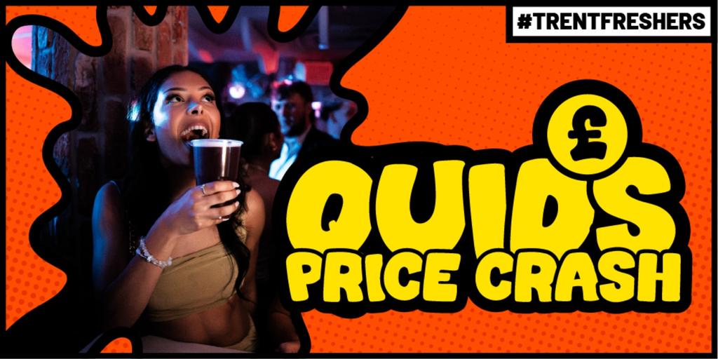 #TrentFreshers - Quids In: The Price Crash
